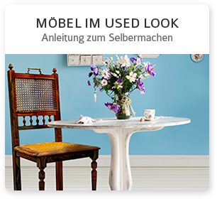 Möbel im Used Look